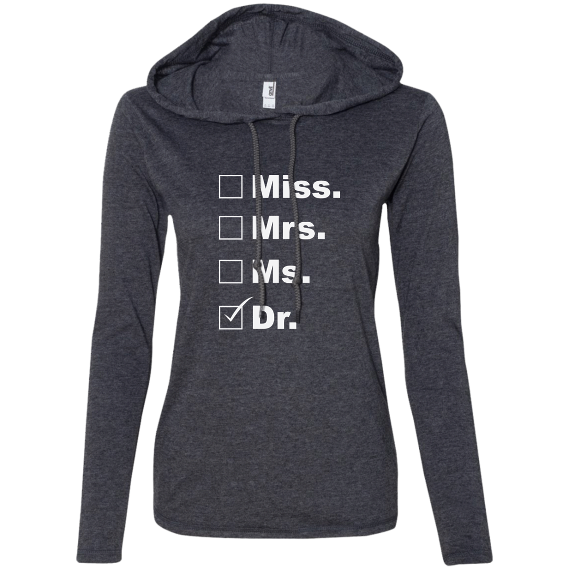 Dr Shirt Ladies' LS T-Shirt Hoodie