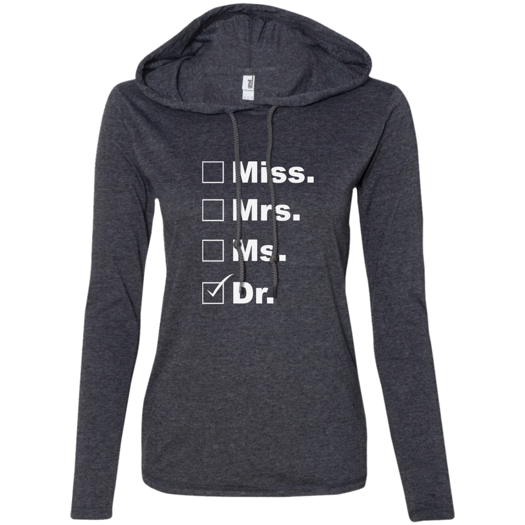 Dr Shirt Ladies' LS T-Shirt Hoodie