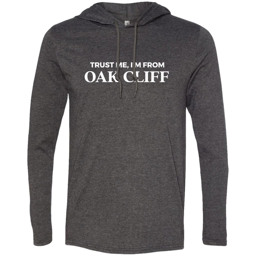 #oakcliff "Trust Me" LS T-Shirt Hoodie
