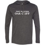 #oakcliff "Trust Me" LS T-Shirt Hoodie