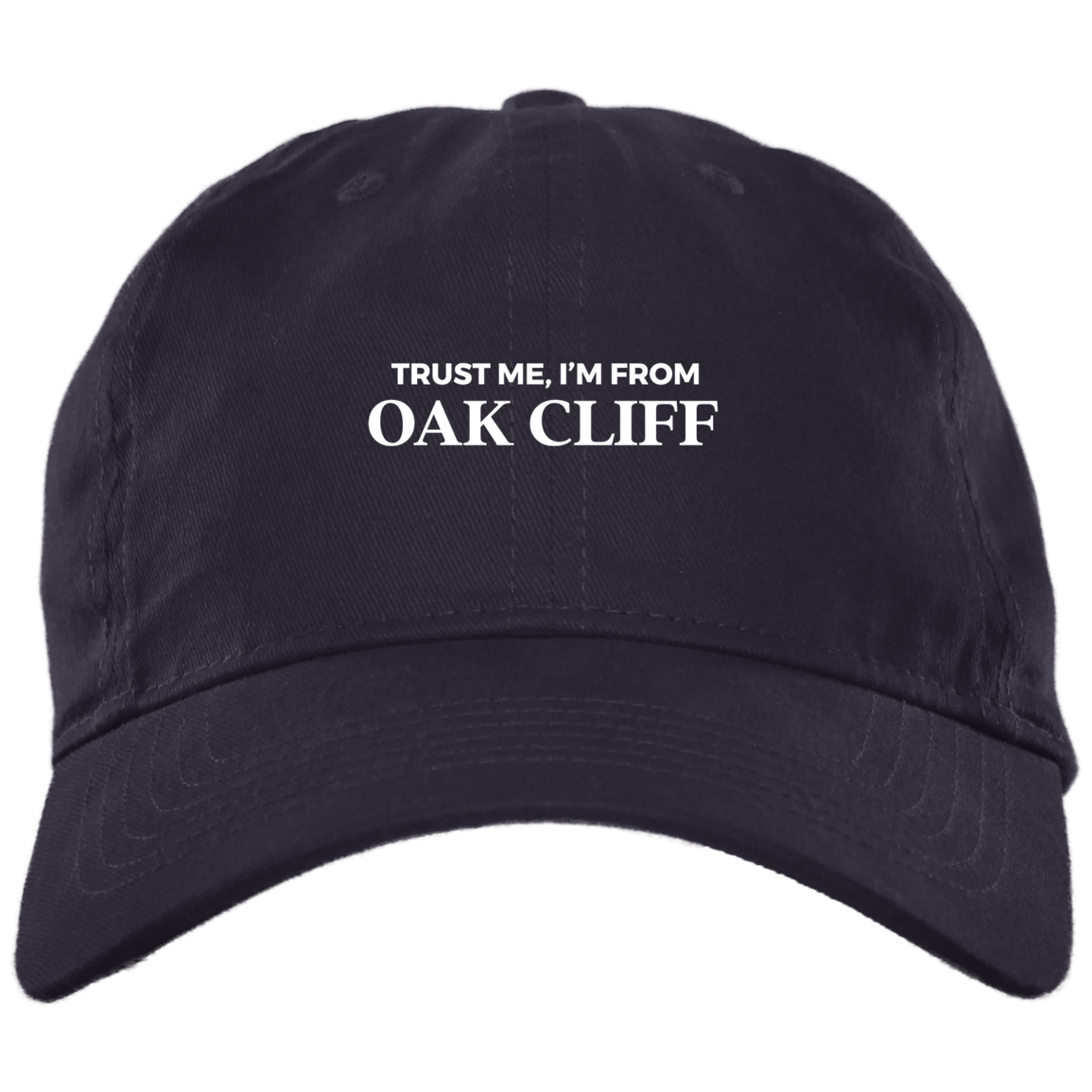 #oakcliff "Trust Me" Brushed Twill Unstructured Dad Cap