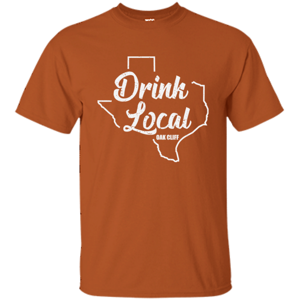 #oakcliff "Drink Local" Ultra Cotton T-Shirt