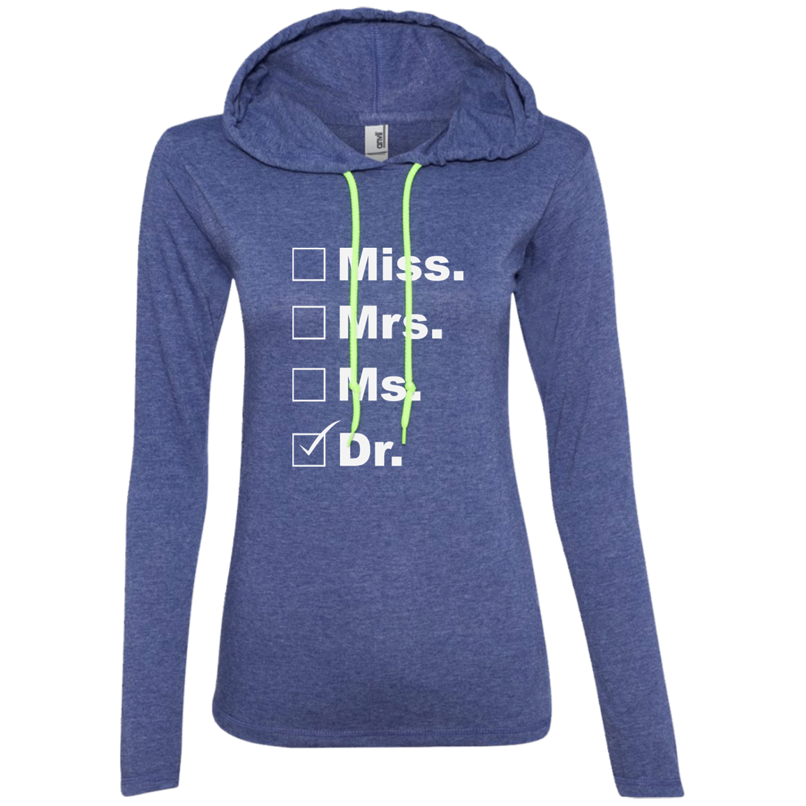 Dr Shirt Ladies' LS T-Shirt Hoodie